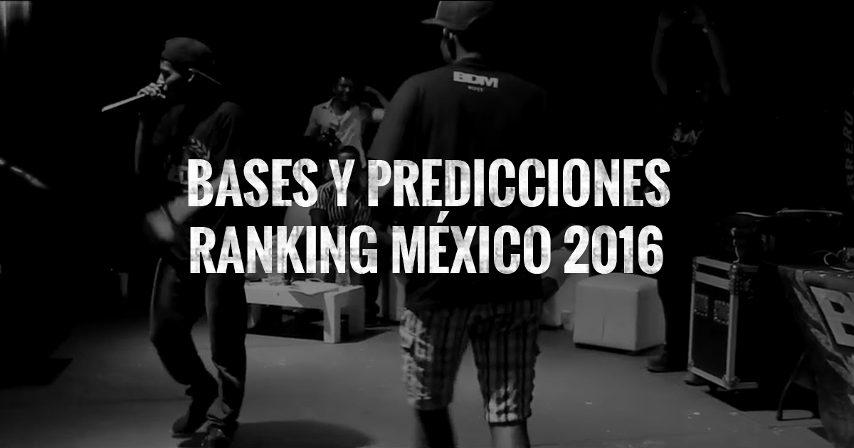 Bases y predicciones Ranking México 2016