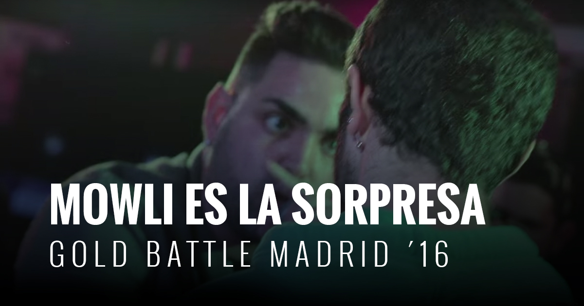 Mowlihawk y Nasher: NIVELAZO en Octavos de Gold Battle Madrid 2016