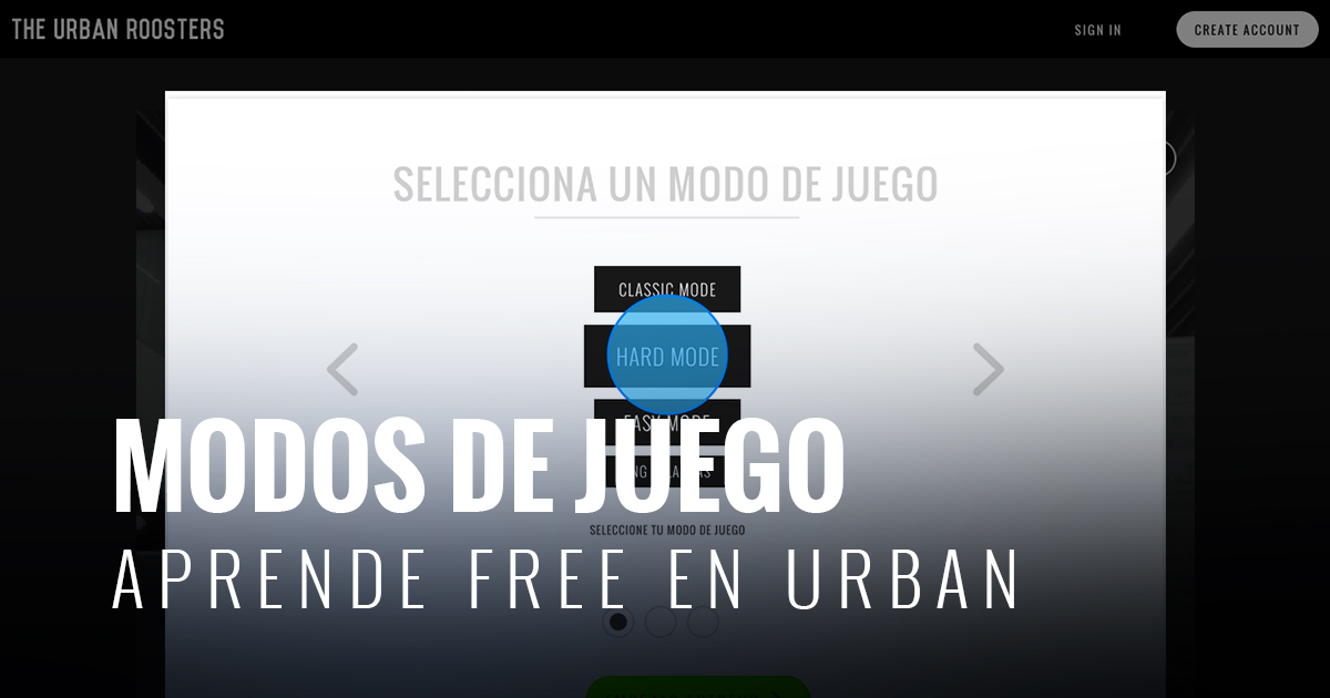 Modalidades de entrenamiento de Urban Roosters: Classic, Easy y Hard mode