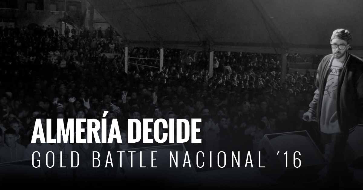 Almería acoge la final de Gold Battle España temporada 2016. El mejor freestyle de España.