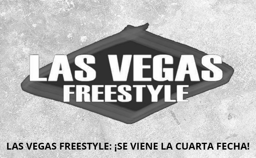 LAS VEGAS FREESTYLE: SE VIENE LA CUARTA FECHA