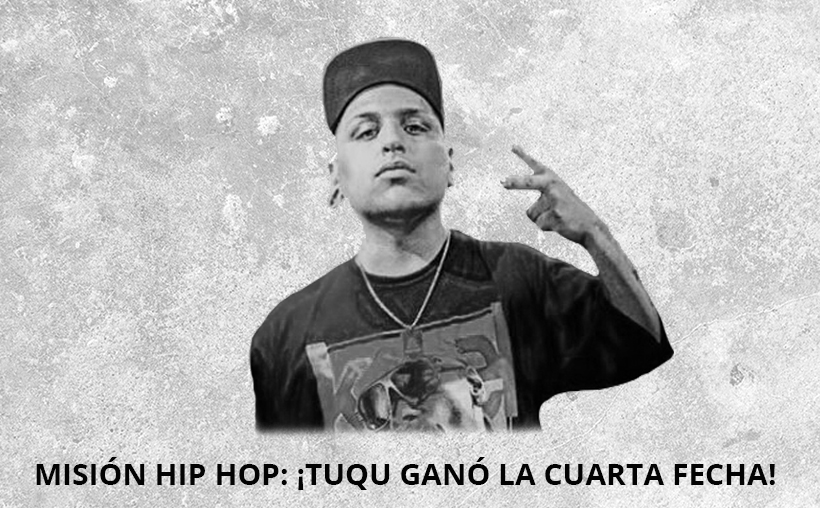 MISIÓN HIP HOP: TUQU GANÓ LA CUARTA FECHA