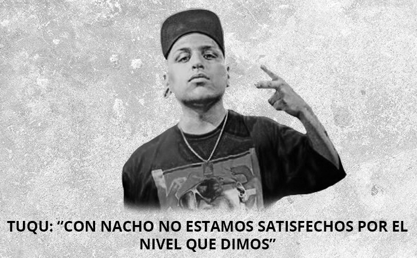 TUQU: “CON NACHO NO ESTAMOS SATISFECHOS POR EL NIVEL QUE DIMOS”