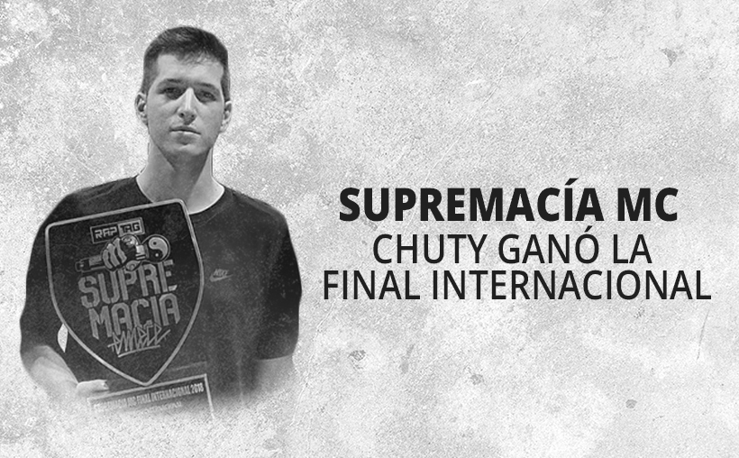 SUPREMACÍA MC: CHUTY GANÓ LA FINAL INTERNACIONAL