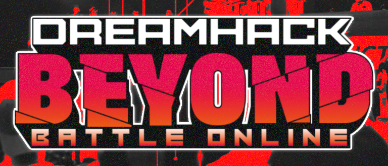 DREAMHACK  BEYOND BATTLE ONLINE: INSCRIPCIONES ABIERTAS